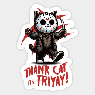 Thank Cat It's Friyay! | Cat | Animal | Movie Icon | Pop Culture | Anti-Hero | Villain Sticker